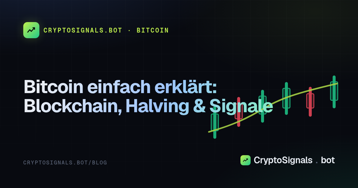 Bitcoin einfach erklärt: Blockchain, Halving & Signale